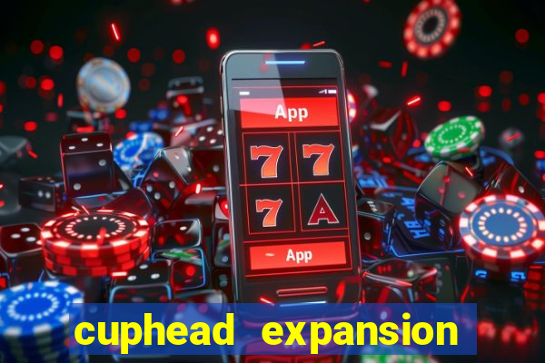 cuphead expansion 1.3 download